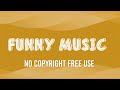 Funny Background Music || No Copyright || [Royalty Free Music]
