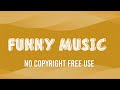 Funny Background Music Free Comedy Music Comedy BGM Royalty Free No Copyright