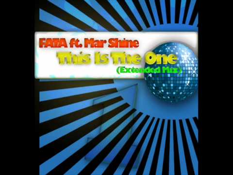 FATA feat. MAR SHINE "This Is The One" (Extended Mix)