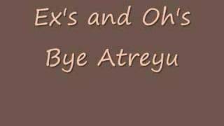 Atreyu - Ex's and Oh's With Lyrics