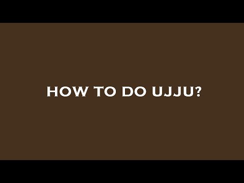 How to do ujju?