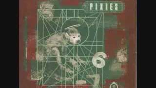 Pixies-Monkey Gone To Heaven