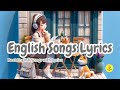 English Songs Lyrics 💕 | Perfect English Songs