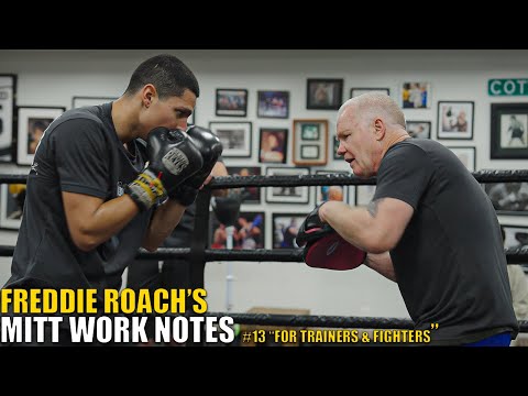 Freddie Roach's Mitt Work Notes #13 "For Trainers & Fighters"