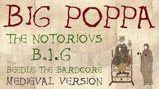 BIG POPPA | Medieval Bardcore Version | The Notorious B.I.G.