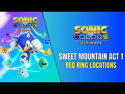 Sonic Colors Ultimate Sweet Mountain Act 1 Red Ring Locations