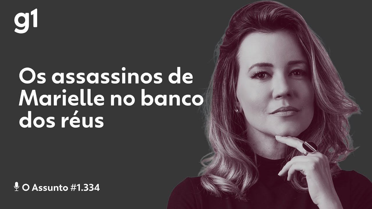 Os assassinos de Marielle no banco dos réus | O ASSUNTO