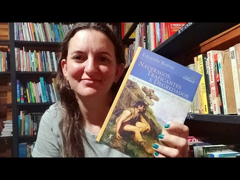 Náufragos, traficantes e degredados (Eduardo Bueno)