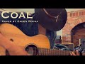 Coal- Dylan Gossett (Cover) by Caden Rocha