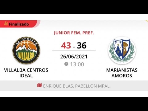 Junior fem C VILLALBA CENTROS IDEAL - MARIANISTAS AMOROS