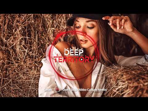 Geom - Don't Stop (Nikko Culture Remix)