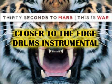 Closer To The Edge - 30 Seconds To Mars (Drums Instrumental)