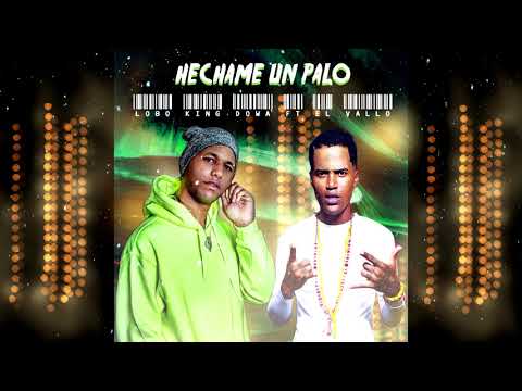 Lobo King Dowa ft El Vallo_Hechame un palo_Prod by DJ RIKY_Galaxy Musik