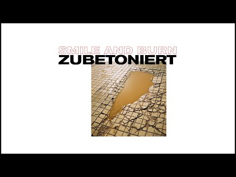 Smile And Burn - Zubetoniert [OFFICIAL VIDEO]