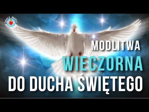 KRÓTKA MODLITWA WIECZORNA DO DUCHA ŚWIĘTEGO ⭐️🙏⭐️  DUCHU ŚWIĘTY NAPEŁNIJ NAS  SPOKOJEM