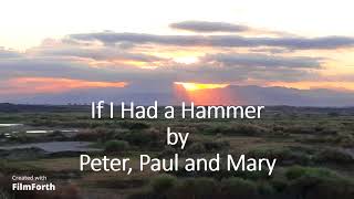 Peter, Paul and Mary - If I Had a Hammer