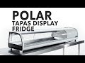 Video: Vitrina expositora refrigerada para tapas Polar CP728