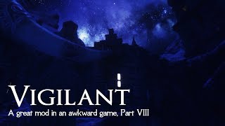 Worst VIGILANT playthrough Part 8