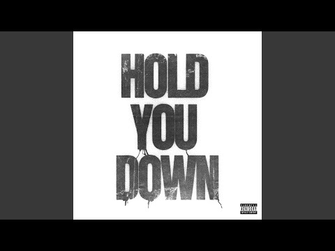 hold you down
