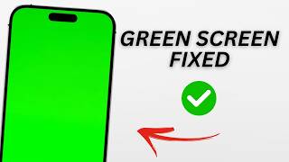 How To Fix Green Screen Issue on iPhone