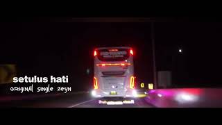 Download lagu SETULUS HATI |original single zeyn mp3
