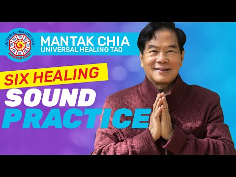 What are the Six Healing Sounds? Taoist basics with Master Mantak Chia