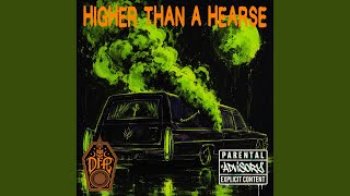 HIGHER THAN A HEARSE