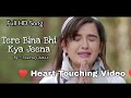 Tere Bina Bhi Kya Jeena O Sathi Re Full Songs Vickey Singh Broken Status By Status Adda