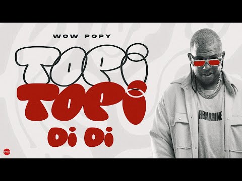Wow Popy - Topi Topi Di Di (Video Oficial)