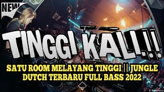 Download lagu TINGGI KALI.!! DJ JUNGLE DUTCH 2022 FULL BASS TERBARU SATU ROOM MELAYANG ||| ZONA CLUBBING mp3