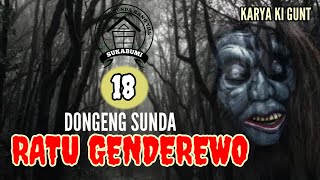 Download lagu DONGENG SUNDA RATU GENDEREWO SERI (18) KARYA ASEP GUNT mp3