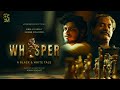Whisper | Malayalam Short Film | Arun Sekhar J | Libin Ayyambilly | Saheer Mohammed