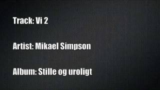Mikael Simpson - Vi 2