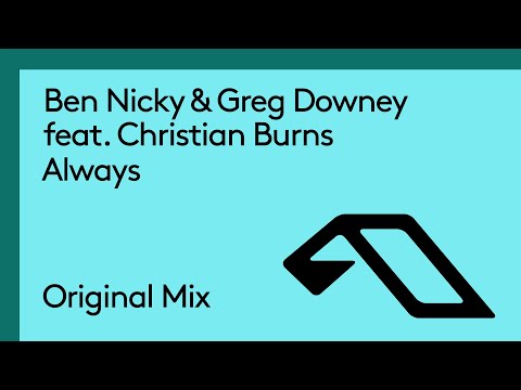 Ben Nicky & Greg Downey ft. Christian Burns - Always [Anjunabeats]