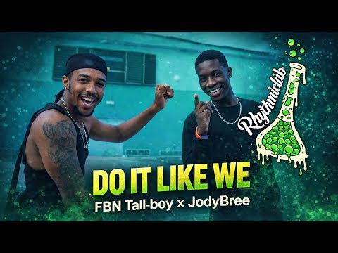 FBN Tall-boy - Do It Like We (feat JodyBree)