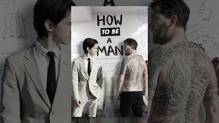 How to Be a Man