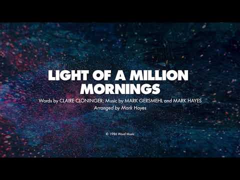 LIGHT OF A MILLION MORNINGS - SATB with Solo (piano track + lyrics)