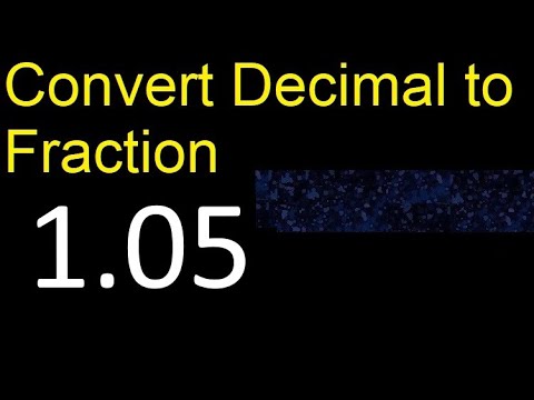 Convert 1.05 to fraction . How to convert decimals to fractions . convert decimal 1,05