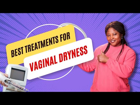 What Are The Best Treatments for Vaginal Dryness?