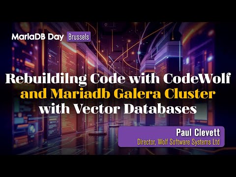 Video Thumbnail: Rebuildilng Code with CodeWolf and Mariadb Galera Cluster with Vector Databases