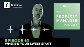 Where’s Your Sweet Spot? ft. Glenn Russell: The Property Manager Podcast (Ep.14)