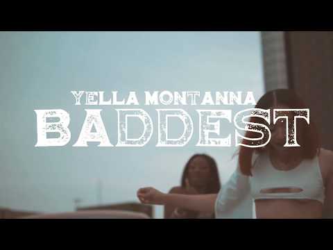 Yella Montanna  | Baddest | Dir By @TheCinemaGods_Flu