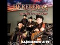 los herederos de nuevo leon -OH MI NIÑA