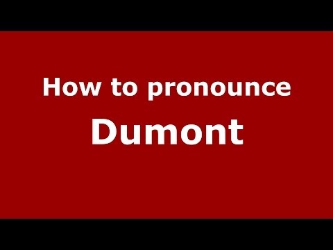 How to pronounce Dumont