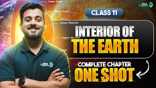 Interior of the Earth Class 11 One Shot | NCERT Geography Complete Chapter 3 Revision | CBSE 2024-25