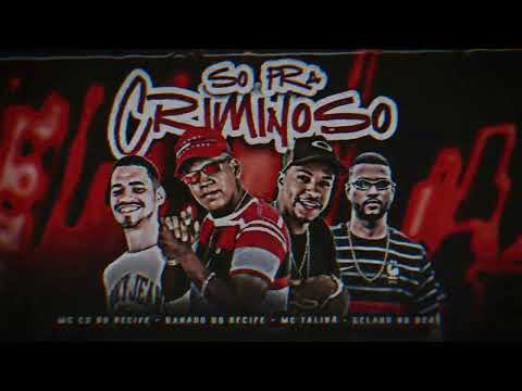 SÓ PRA CRIMINOSO-GELADO NO BEAT,MC C3,DANADO DO RECIFE MC TALIBÃ