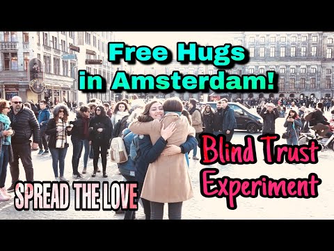 Part 1| Free Hugs in Amsterdam: Blind Trust Experiment