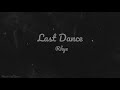 Last Dance - Rhye (Lyric Video)