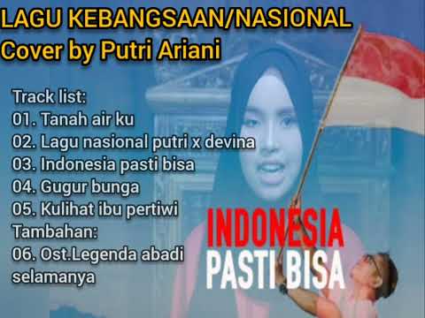 Lagu kebangsaan/Nasional Cover by Putri Ariani Full Album Playlist