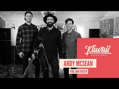 Kawaii Session w/ Andy McSean - Fire And Water